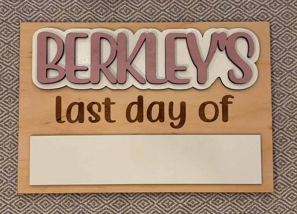 First/Last Day Reversible Sign