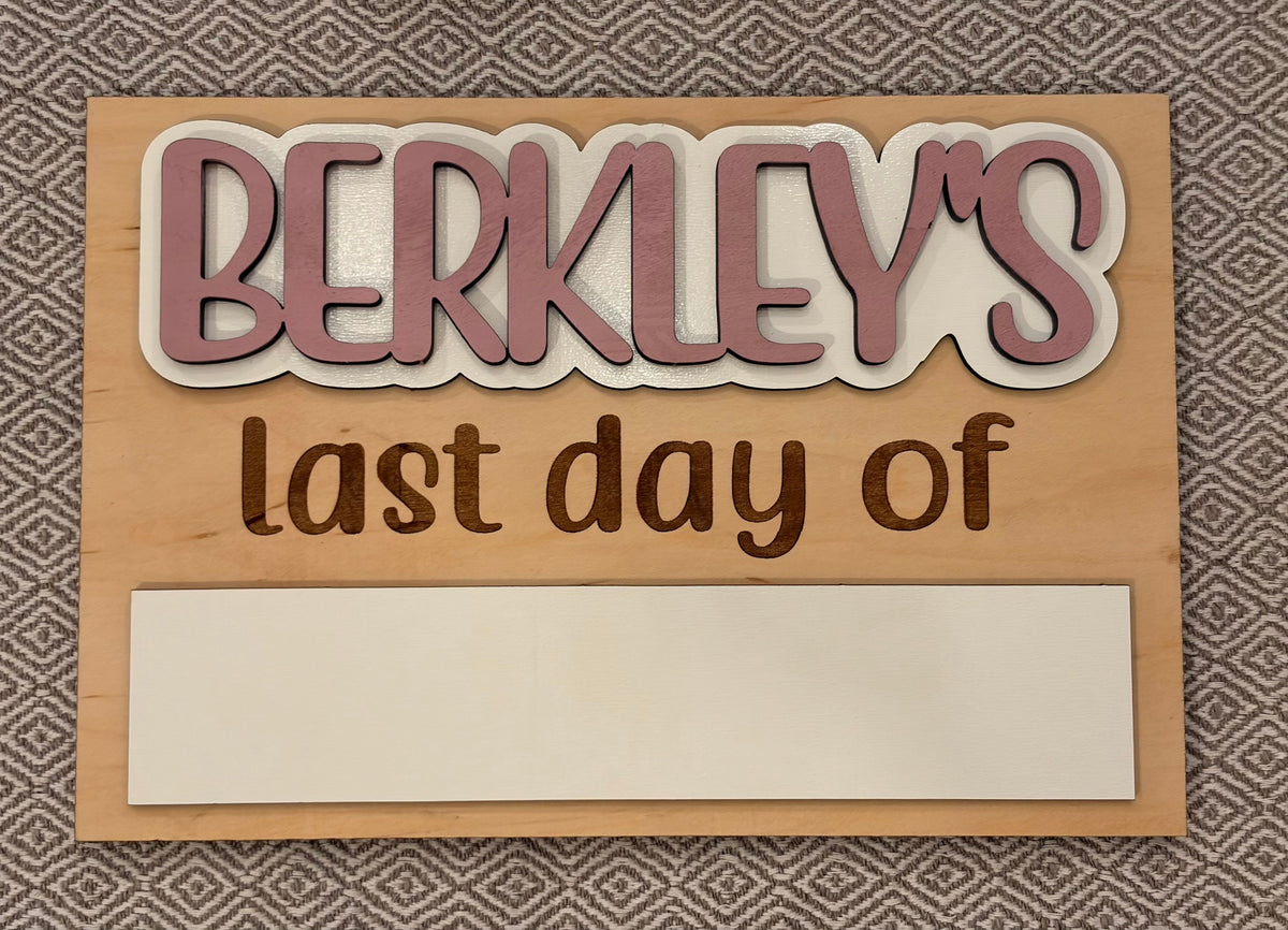 First/Last Day Reversible Sign